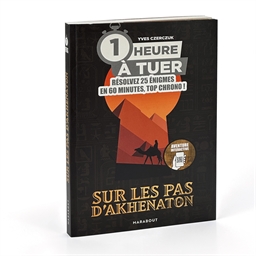 Livre 1h à tuer : Sur les pas d'Akhenaton
